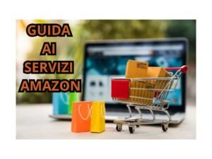 Scopri il Mondo dei Servizi Amazon: Un’Offerta Completa per Ogni Esigenza!